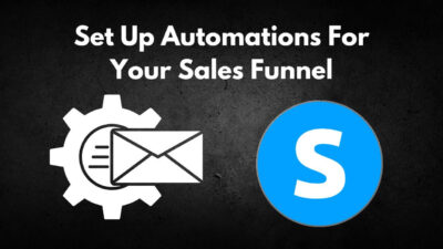 Set Up Automations For Your Sales Funnel (1)