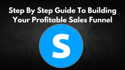 Step By Step Guide To Building Your Profitable Sales Funnel